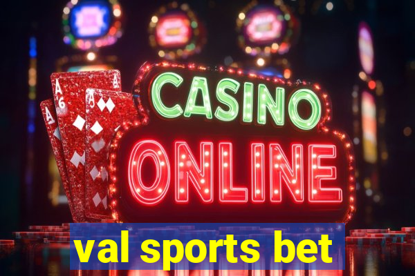 val sports bet